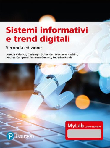 Sistemi informativi e trend digitali. Ediz. MyLab