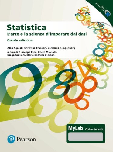 Statistica: l'arte e la scienza d'imparare dai dati. Ediz. MyLab