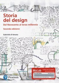 Storia del design. Dal Novecento al terzo millennio. Ediz. MyLab