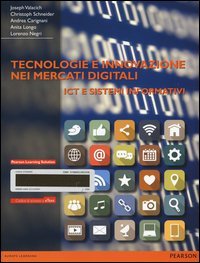 Tecnologie e innovazione nei mercati digitali. ICT e sistemi informativi