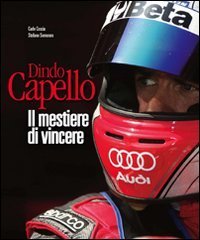 Dindo Capello - Il mestiere di vincere