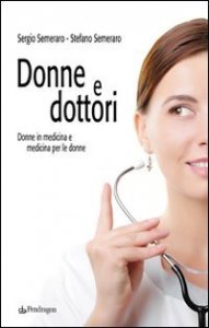 Donne e dottori - Donne in medicina e medicina per le donne