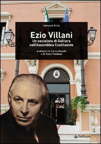 Ezio Villani - Un socialista di Galliera nell'Assemblea costituente