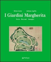 I giardini Margherita - Storia, racconti, immagini
