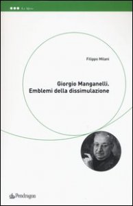 Giorgio Manganelli. Emblemi della dissimulazione