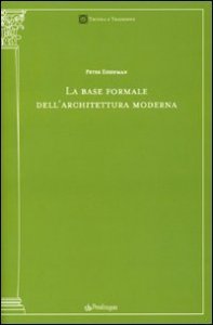 La base formale dell'architettura moderna