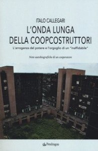 L'onda lunga della coopcostruttori