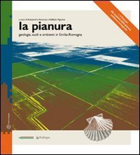 La pianura - Geologia suoli e ambienti in Emilia-Romagna