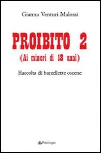 Proibito 2 (ai minori di 18 anni) - Raccolta di barzellette oscene