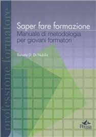 Saper fare formazione - Manuale di metodologia. Con CD-ROM