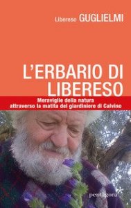 L'erbario di Libereso. Meraviglie della natura attraverso la matita del giardiniere di Calvino