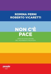Non c'&egrave; pace. Crisi ed evoluzione del movimento pacifista