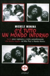 C'&egrave; tutto un mondo intorno