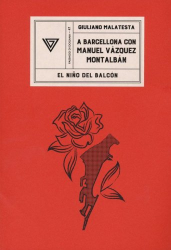 A Barcellona con Manuel V&agrave;zquez Montalb&aacute;n