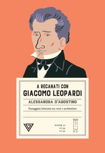 A Recanati con Giacomo Leopardi. Passeggiata letteraria tra versi e architettura