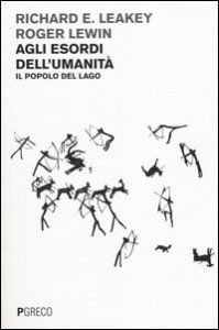 Agli esordi dell'umanit&agrave;. Il popolo del lago