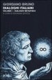 Dialoghi italiani. Vol. 1: Dialoghi metafisici. - Dialoghi metafisici