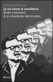 La via cilena al socialismo - Scritti e interventi di un presidente democratico