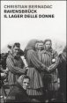 Ravensbr&uuml;ck, il lager delle donne