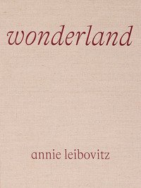 Annie Leibovitz: Wonderland