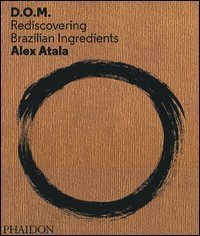 D. O. M. Rediscovering Brazilian ingredients