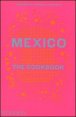 Mexico: the cookbook