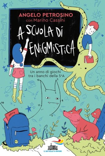 A scuola di enigmistica. Un anno di giochi tra i banchi della 5&ordf; A