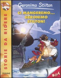 Ci mangeremo - .. Geronimo Stilton! Con carte