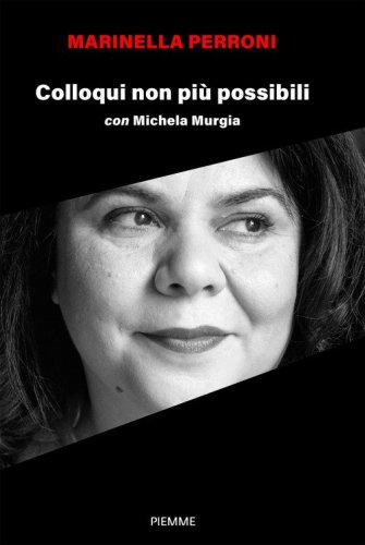 Colloqui non pi&ugrave; possibili con Michela Murgia