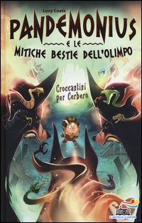 Croccantini per Cerbero. Pandemonius e le mitiche bestie dell'Olimpo