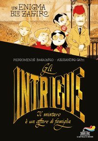 Gli Intrigue. Il mistero &egrave; un affare di famiglia