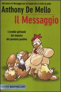 Il messaggio - L'eredit&agrave; spirituale del maestro del pensiero positivo