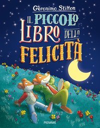 Il piccolo libro della felicit&agrave;
