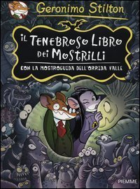 Il tenebroso libro dei Mostrilli - Con la mostroguida dell'Orrida Valle