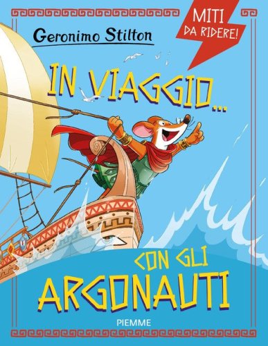 In viaggio... con gli Argonauti. Miti da ridere