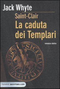 La caduta dei templari - Saint-Clair