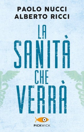 La sanit&agrave; che verr&agrave;