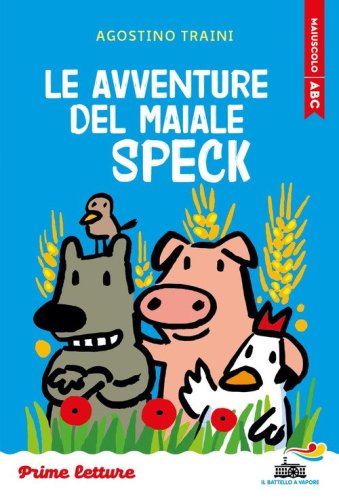 Le avventure del maiale Speck. Stampatello maiuscolo