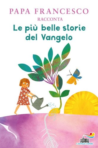 Le pi&ugrave; belle storie del Vangelo