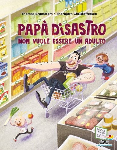 Pap&agrave; disastro non vuole essere un adulto