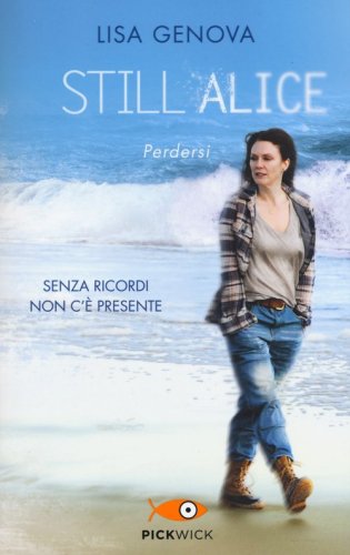Still Alice. Perdersi. Senza ricordi non c'&egrave; presente