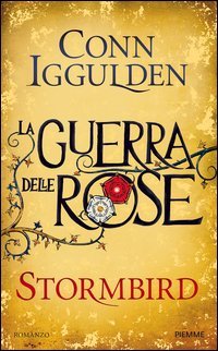 Stormbird. La guerra delle Rose