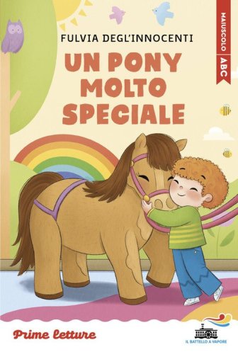 Un pony molto speciale. Stampatello maiuscolo a leggibilit&agrave; facilitata