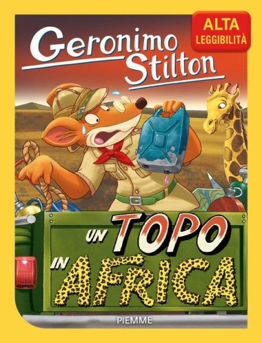 Un topo in Africa. Ediz. ad alta leggibilit&agrave;