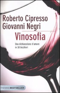 Vinosofia - Una dichiarazione d'amore in 38 bicchieri