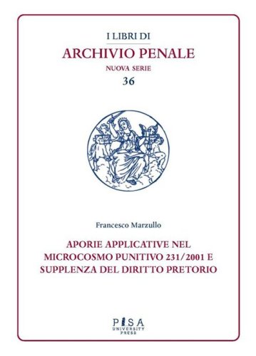 Aporie applicative nel microcosmo punitivo 231/2001 e supplenza del diritto pretorio