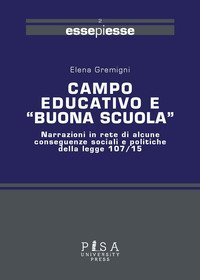 Campo educativo e &laquo;buona scuola&raquo;. Narrazioni in rete di alcune conseguenza sociali e politiche della legge 107/15