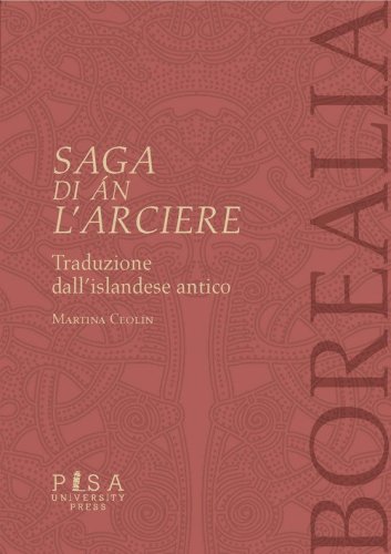 Saga di &Aacute;n l'Arciere. Testo islandese antico a fronte