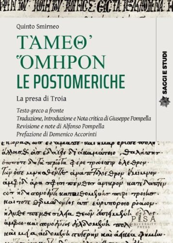 T&aacute;meth' &oacute;meron. Le postomeriche. La presa di troia. Testo greco a fronte