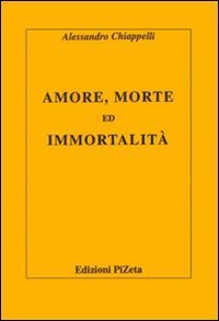 Amore, morte ed immortalit&agrave;